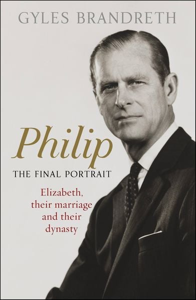 Produktbild: Brandreth, G: Philip: The Final Portrait