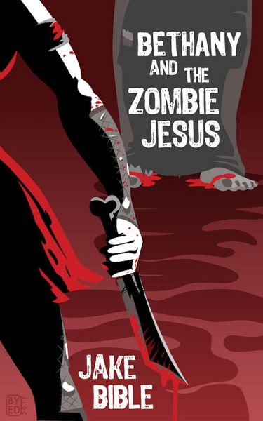 Produktbild: Bethany And The Zombie Jesus: A Collection of Horror And Grotesquery