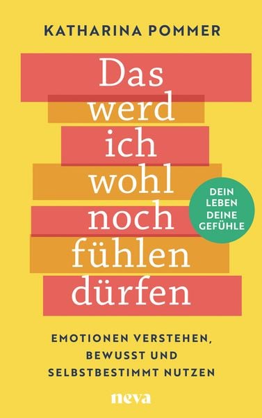Das werd ich wohl noch fühlen dürfen, Paperback von Katharina Pommer, Neva by Goldegg, 978-3-903597-12-9