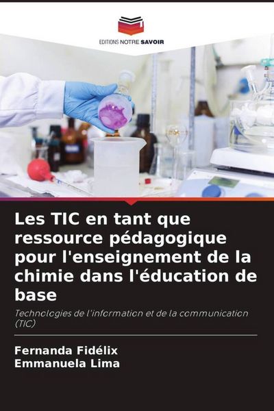 Produktbild: Les TIC en tant que ressource p&eacute;dagogique pour l'enseignement de la chimie dans l'&eacute;ducation de base
