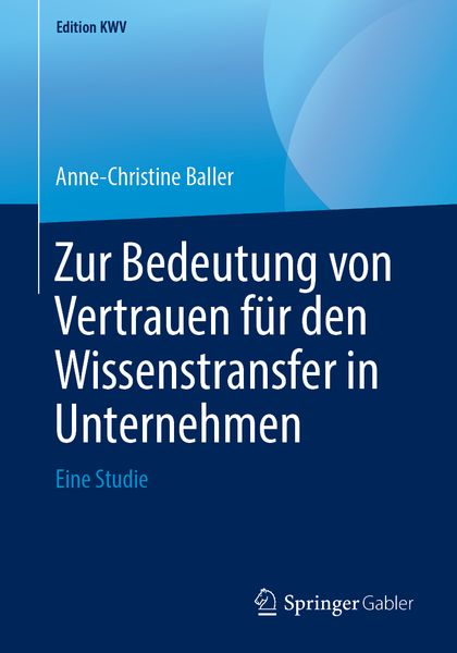 Produktbild: Zur Bedeutung von Vertrauen f&uuml;r den Wissenstransfer in Unternehmen