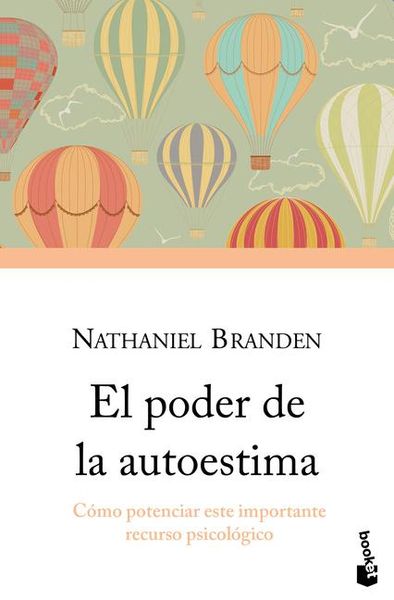 Produktbild: El Poder de la Autoestima: C&oacute;mo Potenciar Este Importante Recurso Psicol&oacute;gico / The Power of Self-Esteem: An Inspiring Look at Our Most Important Psychological Resource