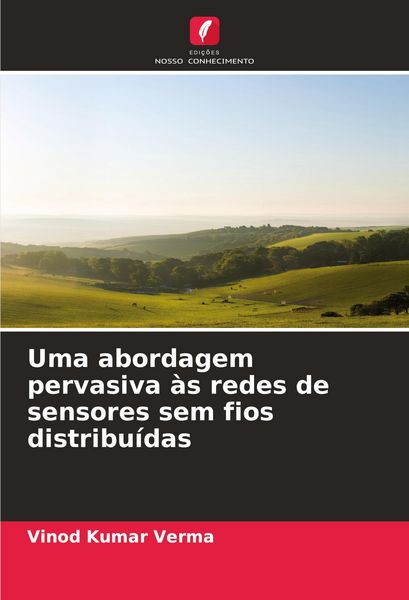 Produktbild: Uma abordagem pervasiva &agrave;s redes de sensores sem fios distribu&iacute;das