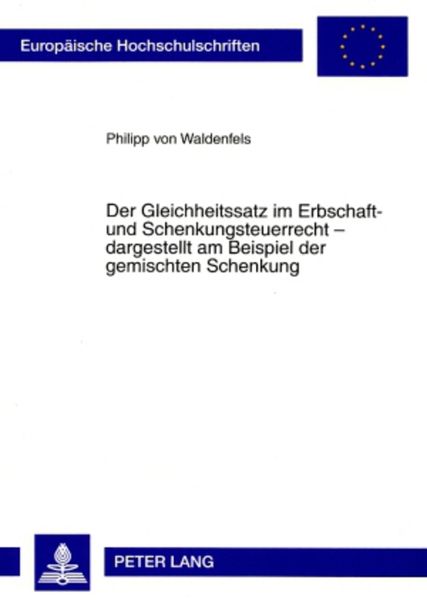 Produktbild: Der Gleichheitssatz im Erbschaft- und Schenkungsteuerrecht &ndash; dargestellt am Beispiel der gemischten Schenkung