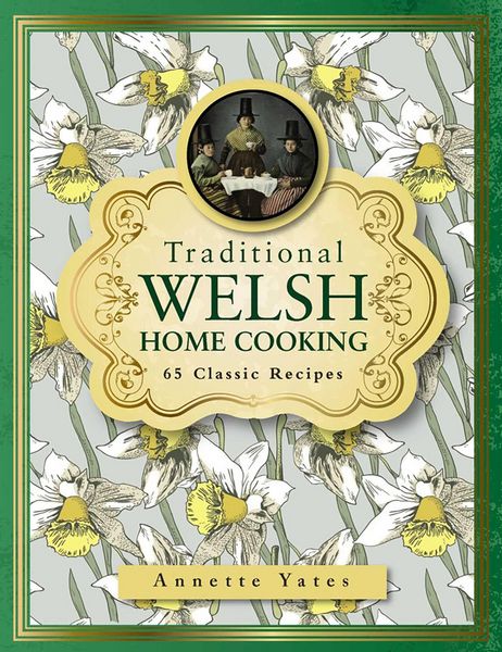 Produktbild: Traditional Welsh Home Cooking: 65 Classic Recipes