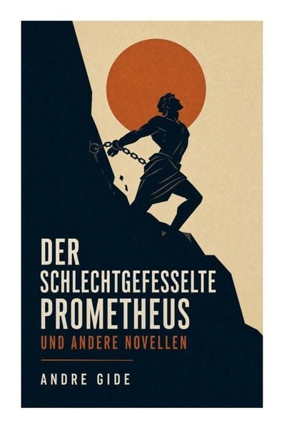 Produktbild: Der schlechtgefesselte Prometheus und andere Novellen