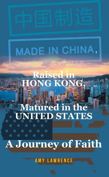 Produktbild: Made in CHINA, Raised in HONG KONG, Matured in the UNITED STATES