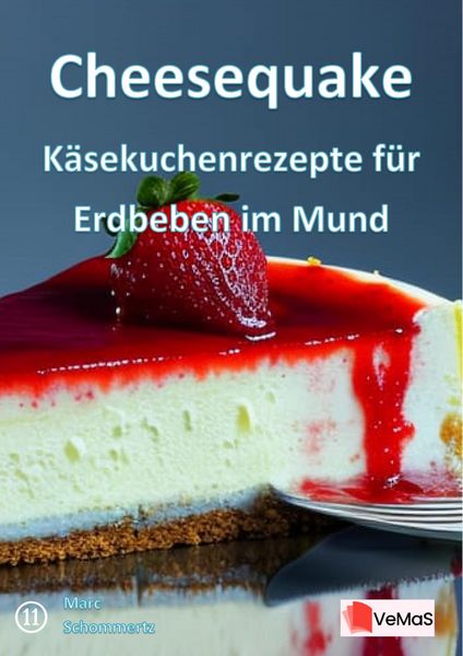 Produktbild: Cheesequake&iquest;- K&auml;sekuchenrezepte f&uuml;r Erdbeben im Mund
