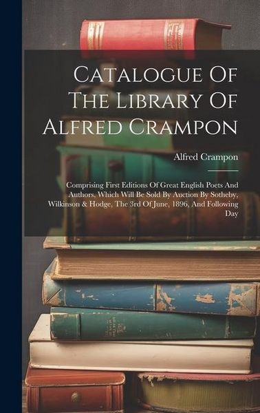 Produktbild: Catalogue Of The Library Of Alfred Crampon