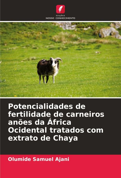 Produktbild: Potencialidades de fertilidade de carneiros an&otilde;es da &Aacute;frica Ocidental tratados com extrato de Chaya