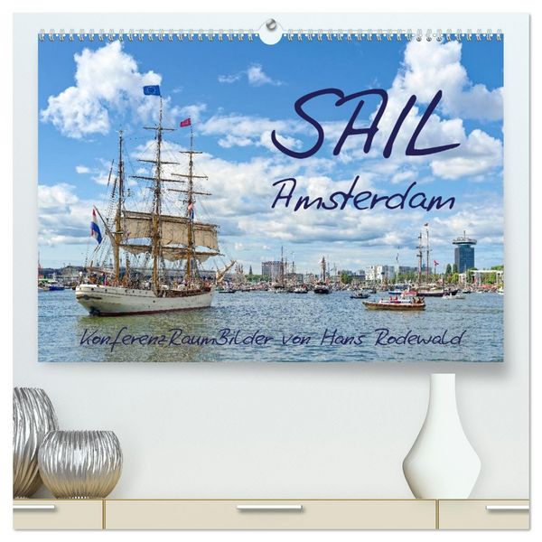 Produktbild: SAIL Amsterdam (hochwertiger Premium Wandkalender 2026 DIN A2 quer), Kunstdruck in Hochglanz