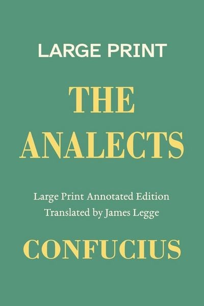 Produktbild: The Analects, a Large Print Annotated Edition