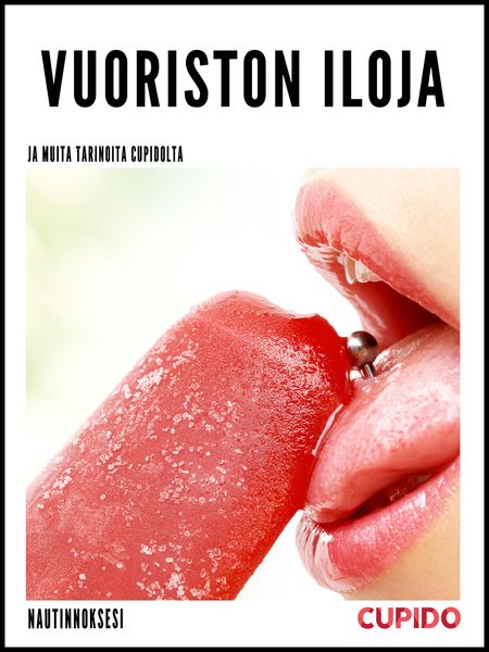 Produktbild: Vuoriston iloja - ja muita tarinoita Cupidolta
