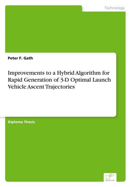 Produktbild: Improvements to a Hybrid Algorithm for Rapid Generation of 3-D Optimal Launch Vehicle Ascent Trajectories