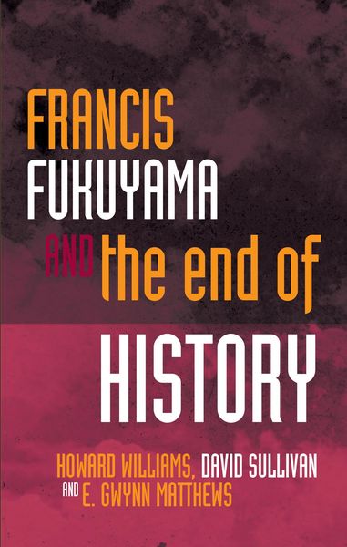 Produktbild: Francis Fukuyama and the End of History