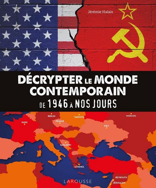 Produktbild: D&eacute;crypter le monde contemporain : de 1946 &agrave; nos jours