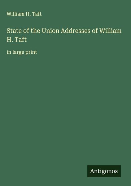 Produktbild: State of the Union Addresses of William H. Taft