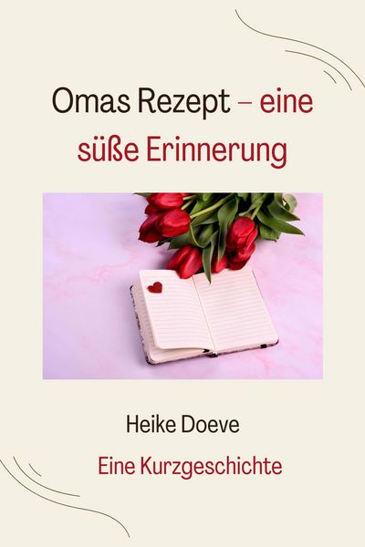 Produktbild: Omas Rezept - eine s&uuml;&szlig;e Erinnerung
