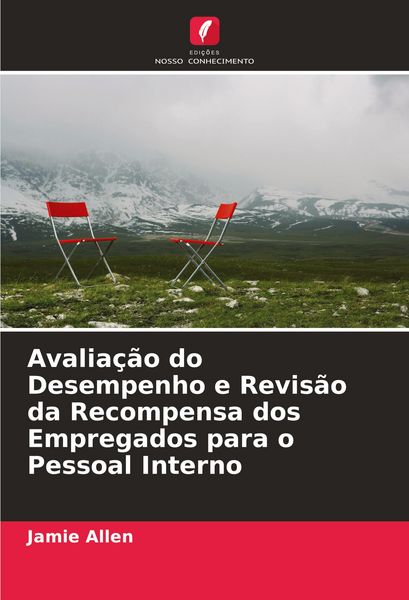Produktbild: Avalia&ccedil;&atilde;o do Desempenho e Revis&atilde;o da Recompensa dos Empregados para o Pessoal Interno