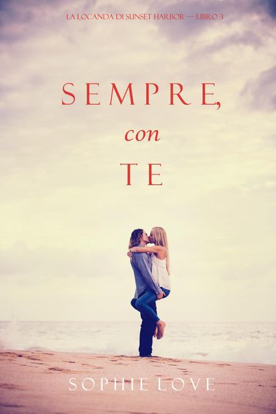 Produktbild: Sempre Con Te (La Locanda di Sunset Harbor - Libro 3)