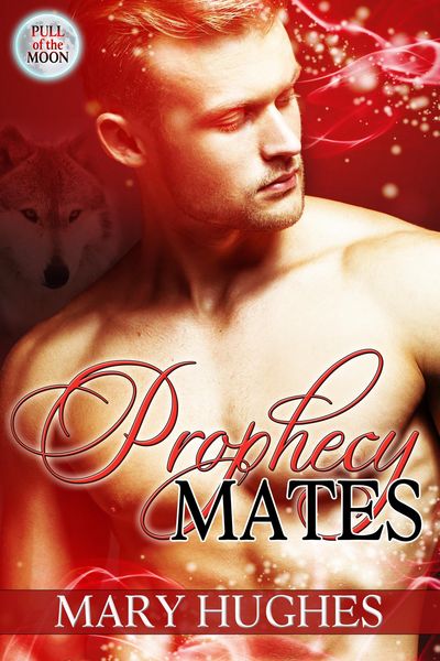 Produktbild: Prophecy Mates (Pull of the Moon, #1)