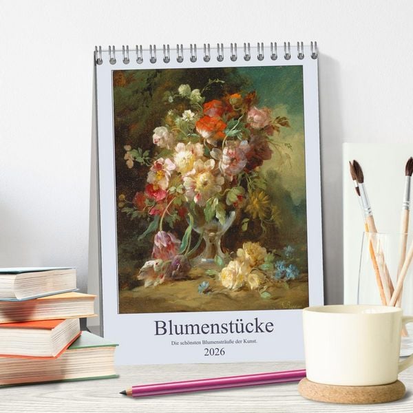 Produktbild: Blumenst&uuml;cke 2026 (Tischkalender 2026 DIN A5 hoch), CALVENDO Monatskalender
