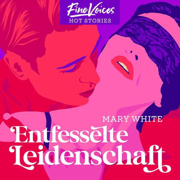 Entfesselte Leidenschaft - Mary White, Audio, 4066004501499