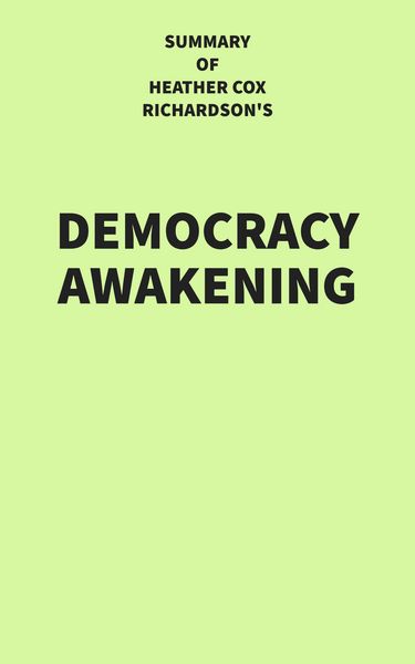 Produktbild: Summary of Heather Cox Richardson's Democracy Awakening