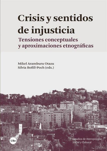 Produktbild: Crisis y sentidos de injusticia : tensiones conceptuales y aproximaciones etnogr&aacute;ficas
