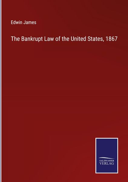 Produktbild: The Bankrupt Law of the United States, 1867