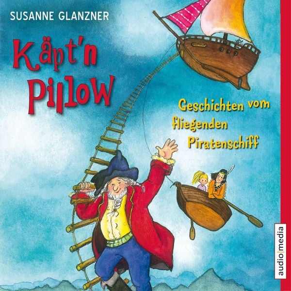 Produktbild: K&auml;pt'n Pillow - Geschichten vom fliegenden Piratenschiff