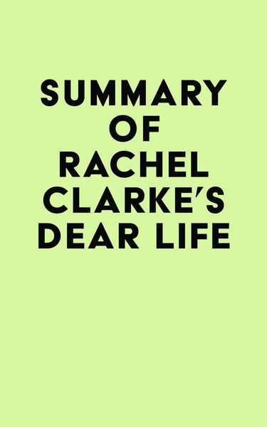 Produktbild: Summary of Rachel Clarke's Dear Life