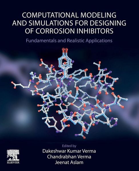 Produktbild: Computational Modelling and Simulations for Designing of Corrosion Inhibitors