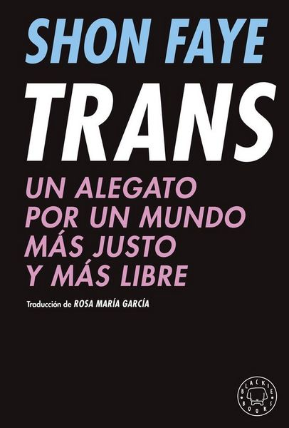 Produktbild: Trans: Un alegato por un mundo m&aacute;s justo y m&aacute;s libre