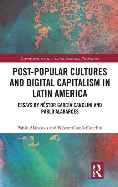 Produktbild: Post-Popular Cultures and Digital Capitalism in Latin America