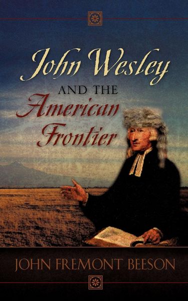 Produktbild: John Wesley and the American Frontier