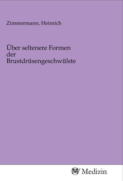 Produktbild: &Uuml;ber seltenere Formen der Brustdr&uuml;sengeschw&uuml;lste