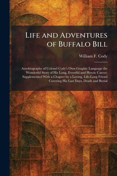 Produktbild: Life and Adventures of Buffalo Bill