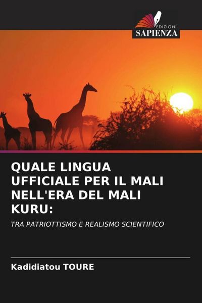 Produktbild: Quale Lingua Ufficiale Per Il Mali Nell'era Del Mali Kuru: