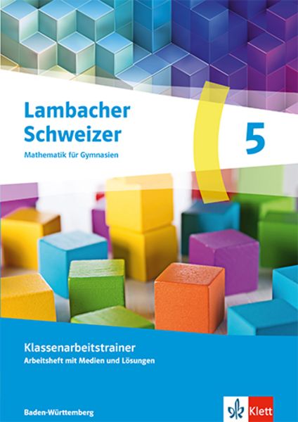 Lambacher Schweizer Mathematik 5. Ausgabe Baden-Württemberg, Geheftet von , Klett Schulbuchverlag, 978-3-12-736354-8