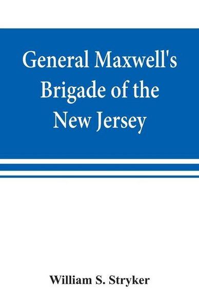 Produktbild: General Maxwell's Brigade of the New Jersey Continental Line in the expedition against the Indians in the year 1779