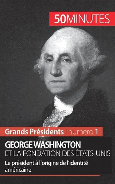 Produktbild: George Washington et la fondation des &Eacute;tats-Unis