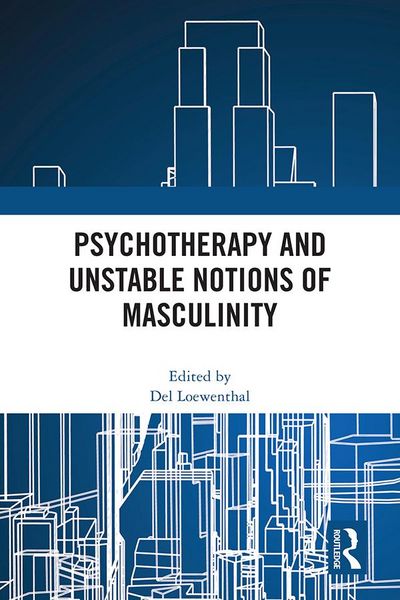 Produktbild: Psychotherapy and Unstable Notions of Masculinity