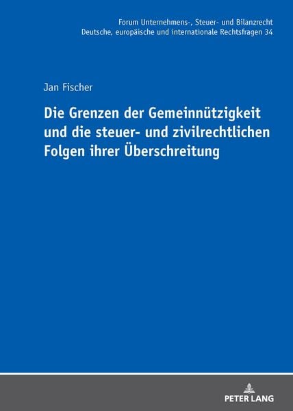 Produktbild: Die Grenzen der Gemeinnuetzigkeit und die steuer- und zivilrechtlichen Folgen ihrer Ueberschreitung