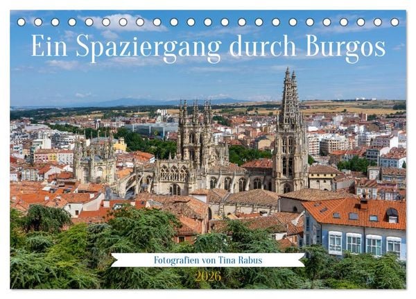 Produktbild: Ein Spaziergang durch Burgos (Tischkalender 2026 DIN A5 quer), CALVENDO Monatskalender