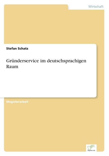 Gründerservice im deutschsprachigen Raum, Taschenbuch von Stefan Schatz, GRIN, 9783838653723