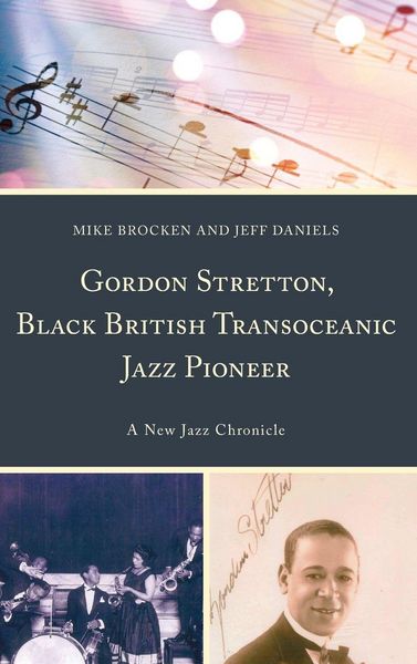 Produktbild: Gordon Stretton, Black British Transoceanic Jazz Pioneer
