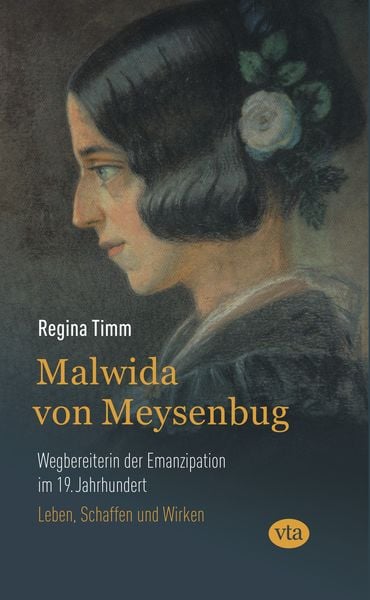 Produktbild: Malwida von Meysenbug - Wegbereiterin der Emanzipation im 19. Jahrhundert