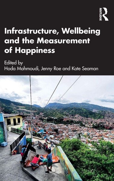 Produktbild: Infrastructure, Wellbeing and the Measurement of Happiness