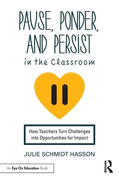 Produktbild: Pause, Ponder, and Persist in the Classroom